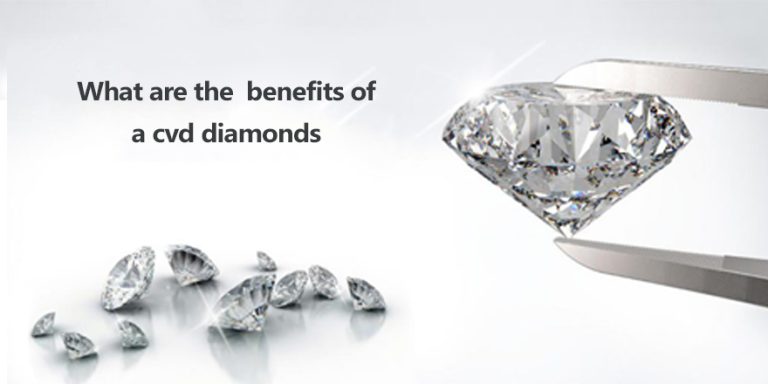 Benefits of choosing a CVD Lab Diamond in your Jewelry?