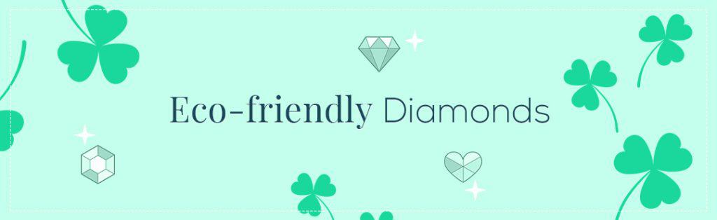 eco-friendly Diamonds