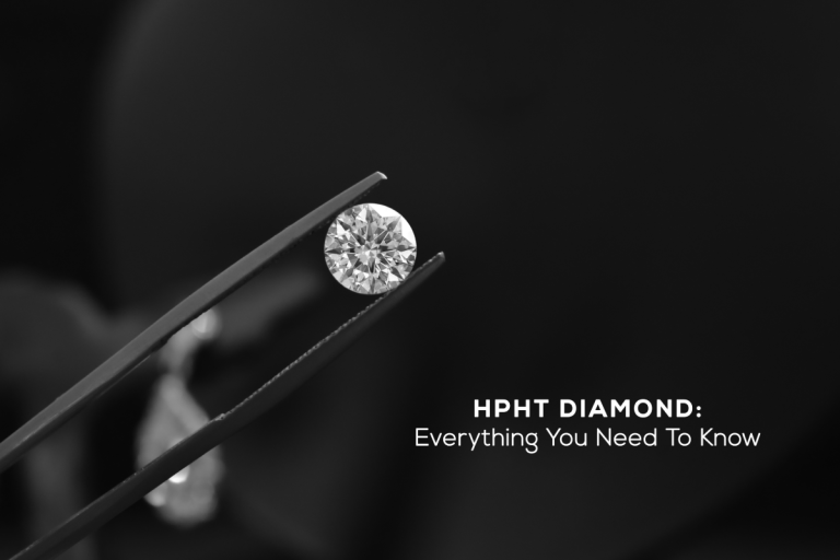 HPHT Diamond: Everything You Need To Know
