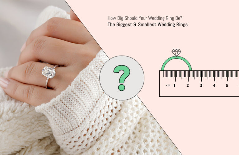 How Big Should Your Wedding Ring Be? The Biggest & Smallest Wedding Rings