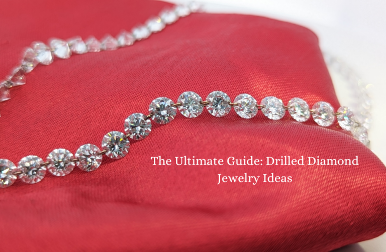 The Ultimate Guide: Drilled Diamond Jewelry Ideas